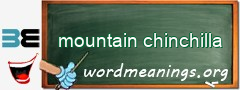 WordMeaning blackboard for mountain chinchilla